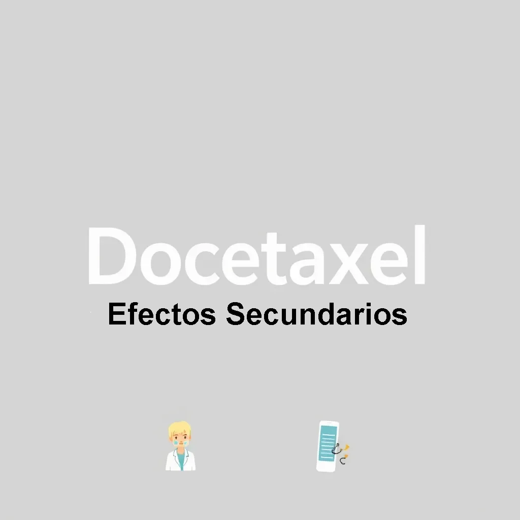 Docetaxel efectos secundarios
